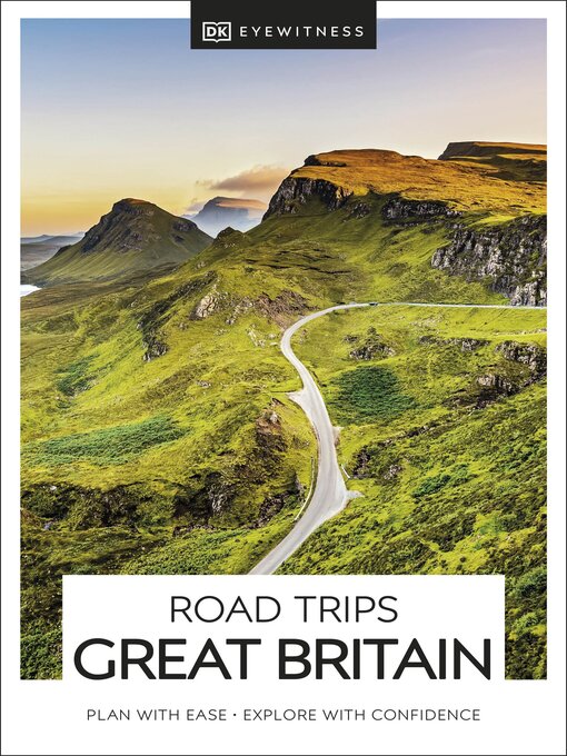 Title details for DK Eyewitness Road Trips Great Britain by DK Eyewitness - Available